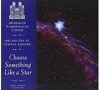 Mormon Tabernacle Choir - Choose Something Like A Star