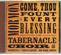 Mormon Tabernacle Choir - Come Thou Fount Of Every Blessing