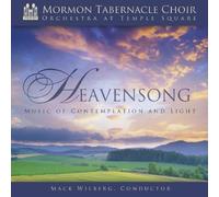 Mormon Tabernacle Choir - Heavensong: Music Of Contemplation & Light