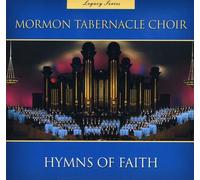 Mormon Tabernacle Choir - Legacy Series: Hymns Of Faith