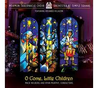 Mormon Tabernacle Choir - O Come Little Children