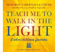 Mormon Tabernacle Choir - Teach Me To Walk In The Light: & Other Favorite Ch