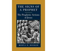 Morna Hooker The Signs of a Prophet (Tascabile)