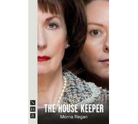 Morna Regan The House Keeper (Tascabile) NHB Modern Plays