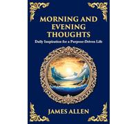 Morning and Evening Thoughts: Daily Inspiration for a Purpose-Driven Life (Large Print Deluxe Edition For Easy Reading): 77