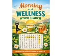 Morning and Wellness Word Search: 60 Large Print Puzzles for a Healthy and Happy Life