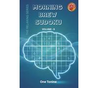 Morning Brew Sudoku: Volume 6: Computer-Verified Unique Solution | The Perfect Travel Companion | Boredom Buster: 100 Classic Sudoku Puzzles to Enjoy Anywhere, Anytime