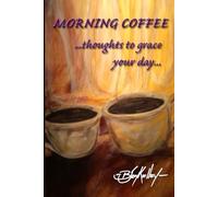 Morning Coffee: Thoughts to Grace Your Day