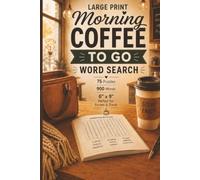 Morning Coffee To Go: Large Print Word Search