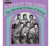 Morning Echoes - Echoes Of The Gospel