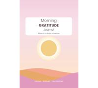 Morning Gratitude Journal: 90 Days to Start Your Day with Peace & Purpose