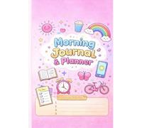 Morning journal: A Gentle Daily Planner for Focus, Priorities, and Reflection