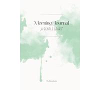 Morning-Journal: „A Gentle Start“