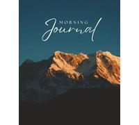 Morning Journal: Your Daily Reset for Mindset and Momentum