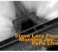 Morning Joy... Paris Live - Steve Lacy Four (Audio Cd)
