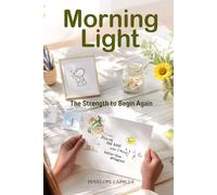 Morning Light: The Strength to Begin Again