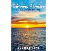 Morning Mindset: 7-Day Guided Journal