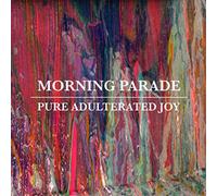 Morning Parade Pure Unadulterated Joy (CD) Album