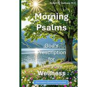 Morning Psalms: God's Prescription for Everyday Wellness