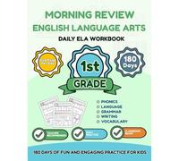 Morning Review: English Language Arts 1st Grade: 180 Days of Phonics, Reading, Grammar & Writing Practice - Daily Morning Work Workbook for First Grade Students
