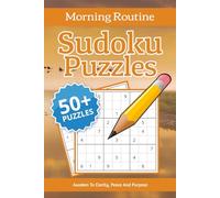 Morning Routine Sudoku Puzzle Book: Sudoku Puzzles for Morning Routine | Calm the Mind, Relax & Focus | 50+ Puzzles with Motivational Quotes | Gift for Overthinkers | Solutions Included