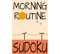 MORNING ROUTINE SUDOKU: Sudoku for the easy relaxing morning routine | easy to read | 6X9, 110+ Pages | 55 puzzles with solutions