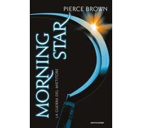 Morning star. La guerra del mietitore. Red Rising - Brown Pierce