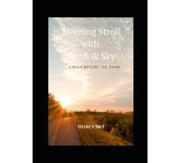 Morning Stroll with Earth & Sky: A experience of nature before dawn
