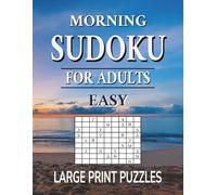 Morning Sudoku for Adults: Easy Large Print Puzzles
