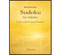Morning Sudoku for Adults: Relaxing Sudoku Puzzles for a Clear Mind and a Calm Start to the Day
