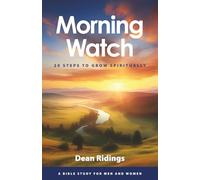 Morning Watch: 20 Steps to Grow Spiritually