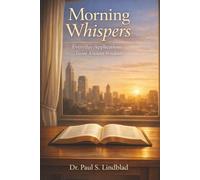 Morning Whispers: Everyday Applications From Ancient Wisdom