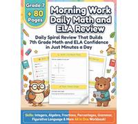 Morning Work 7 Grade Daily Math and ELA Review: 7th Grade Bell Ringers & Daily Spiral Review Workbook with Fractions, Ratios, Equations, Geometry, ... Reading Comprehension & Writing Practice