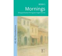 Mornings: Bilingual Brazilian Portuguese-English Stories: 1
