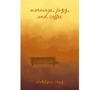 Mornings, Jazz, and Coffee