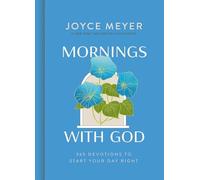 Mornings With God: 365 Devotions to Start Your Day Right