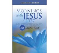 Mornings with Jesus 2027 Large Print: Daily Encouragement for Your Soul