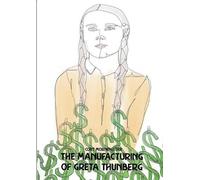 Morningstar Cory The Manufacturing of Greta Thunberg (Tascabile)