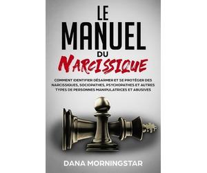Morningstar Dana Dana Morningstar Le manuel du narcissique (Tascabile)