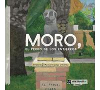Moro, el perro de los entierros