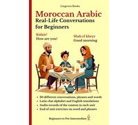 Moroccan Arabic (Darija): Real-Life Conversations for Beginners (with mp3 audio