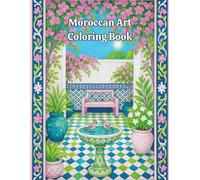 Moroccan Art Coloring Book: Morocco Culture and Festivities Coloring Book