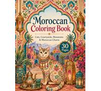 Moroccan Coloring Book: Cats, Courtyards, Mountains, and Moroccan Charm