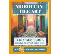 Moroccan Tile Coloring Book: Arabic Art | Zellige Art | Creative Coloring & Stress Relief for Adults, Seniors & Teens | Over 40 Designs