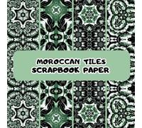 Moroccan Tiles Scrapbook Paper: 20 Double Sided Craft Paper For Origami & Decoupage: | Decorative Scrapbooking Paper Pad
