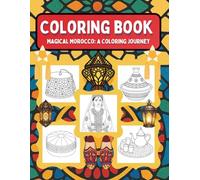 Morocco Coloring Book: Relaxing Moroccan Traditional Designs for Kids and Adults