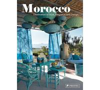 Morocco: Destination Of Style, Elegance And Design
