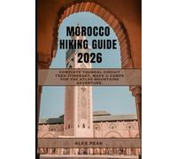 MOROCCO HIKING GUIDE 2026: Complete Toubkal Circuit Trek Itinerary, Maps & Camps for the Atlas Mountains Adventure.
