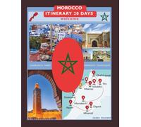 Morocco Itinerary: 20 Days of Discovery and Wonder