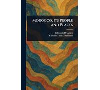Morocco, Its People and Places